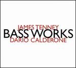 James Tenney: Bass Works