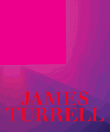 James Turrell: A Retrospective