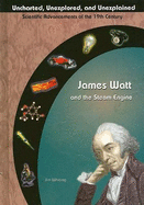 James Watt and the Steam Engine