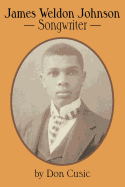 James Weldon Johnson: Songwriter