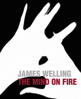 James Welling: The Mind on Fire - Welling, James (Contributions by), and Prince, Nigel (Contributions by), and Tumlir, Jan (Contributions by)