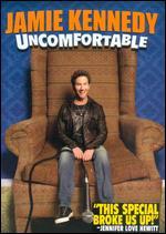 Jamie Kennedy: Uncomfortable