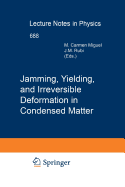 Jamming, Yielding, and Irreversible Deformation in Condensed Matter