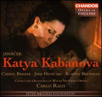 Jan�cek: Katya Kabanova - Cheryl Barker (soprano); Claire Hampton (soprano); Gwynne Howell (bass); Jane Henschel (mezzo-soprano);...