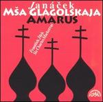 Jan�cek: Msa Glagolskaja; Amarus