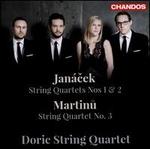 Jan�cek: String Quartet Nos. 1 & 2; Martinu: String Quartet No. 3