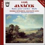 Jan�cek: Suite Pour Cordes; Idyla