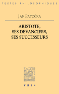 Jan Patocka: Aristote Ses Devanciers, Ses Successeurs