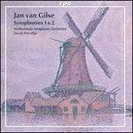 Jan Van Gilse: Symphonies 1 & 2