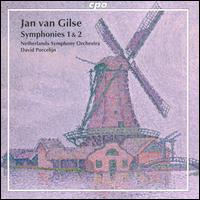 Jan Van Gilse: Symphonies 1 & 2 - Netherlands Symphony Orchestra; David Porcelijn (conductor)