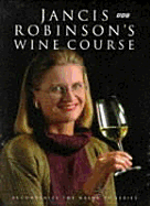 Jancis Robinson's Wine Course