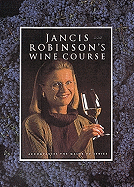 Jancis Robinson's Wine Course