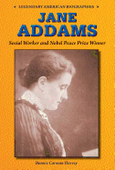 Jane Addams: Social Worker and Nobel Peace Prize Winner