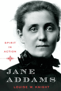 Jane Addams: Spirit in Action