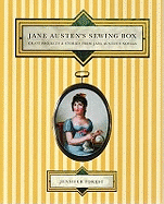 Jane Austen's Sewing Box: Craft Projects and Stories from Jane Austen's Novels