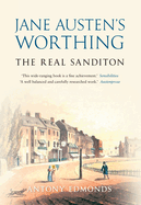 Jane Austen's Worthing: The Real Sanditon