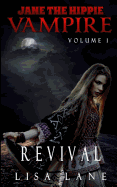 Jane the Hippie Vampire, Volume 1: Revival