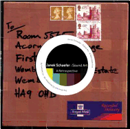 Janek Schaefer: Sound Art: A Retrospective