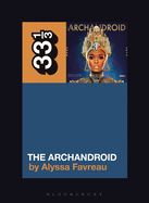 Janelle Mon�e's the Archandroid