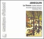 Janequin: La Chasse & autres chansons