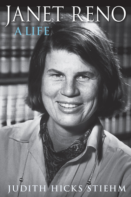 Janet Reno: A Life - Stiehm, Judith Hicks