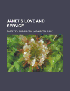 Janet's Love and Service