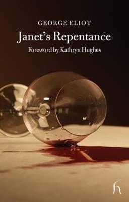 Janet's Repentance - Eliot, George, and Hughes, Kathryn (Foreword by)
