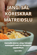 Jang S�l K?reskrar Matrei?slu