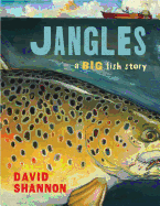 Jangles: A Big Fish Story: A Big Fish Story