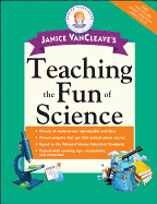 Janice Vancleave's Teaching the Fun of Science