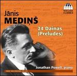 Janis Medins: 24 Dainas (Preludes)