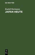 Japan Heute: Wirtschaft, Klassenkampf, Politik