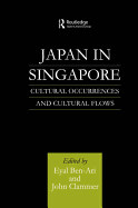 Japan in Singapore: Cultural Occurrences and Cultural Flows