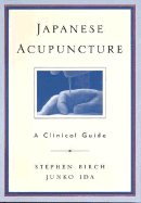Japanese Acupuncture: A Clinical Guide