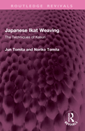 Japanese Ikat Weaving: The Techniques of Kasuri