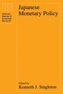 Japanese Monetary Policy - Singleton, Kenneth J (Editor)