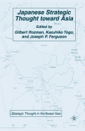 Japanese Strategic Thought Toward Asia