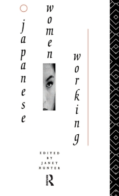 Japanese Women Working - Hunter, Janet (Editor)