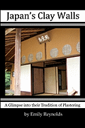 Japan's Clay Walls: A Glimpse Into Their Plaster Craft