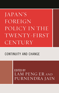 Japan's Foreign Policy in the Twenty-First Century: Continuity and Change