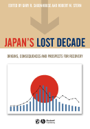 Japan's Lost Decade: Origins, Consequences and Prospects for Recovery