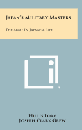 Japan's military masters; the army in Japanese life