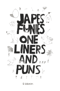 Japes Funies One Liners and Puns