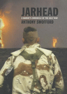 Jarhead: A Marine's Chronicle of the Gulf War