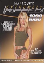 Jari Love's Get Extremely Ripped!: 1000