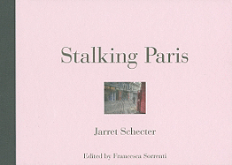 Jarret Schecter: Stalking Paris