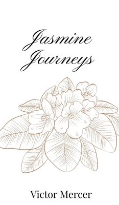 Jasmine Journeys - Mercer, Victor