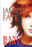 Jasmine's Fate - Rawls, Randy