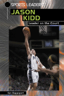 Jason Kidd: Leader on the Court