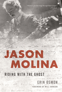 Jason Molina: Riding with the Ghost